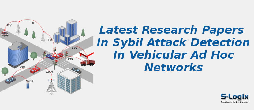 Latest Research Papers In Sybil Attack Detection In Vehicular Ad Hoc Networks