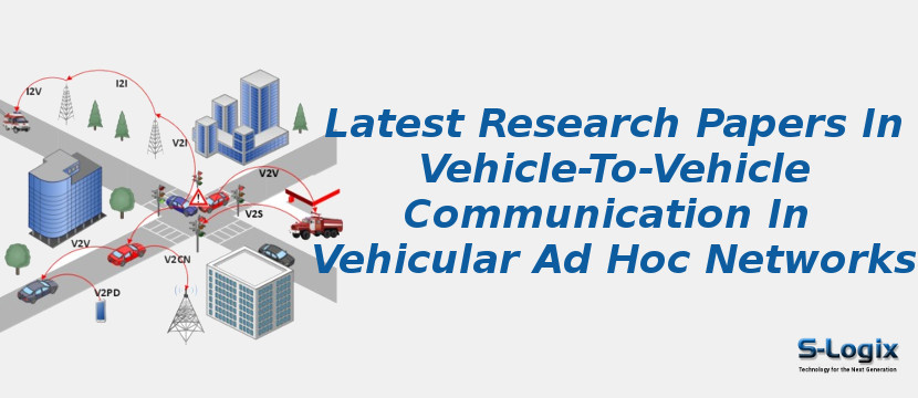 Latest Research Papers In Vehicle-To-Vehicle Communication In Vehicular Ad Hoc Networks