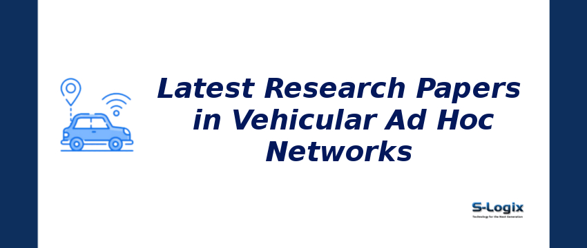 Latest Research Papers in Vehicular Ad Hoc Networks