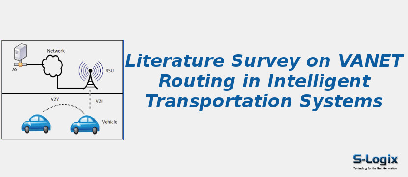 Literature Survey on VANET Routing in Intelligent Transportation Systems
