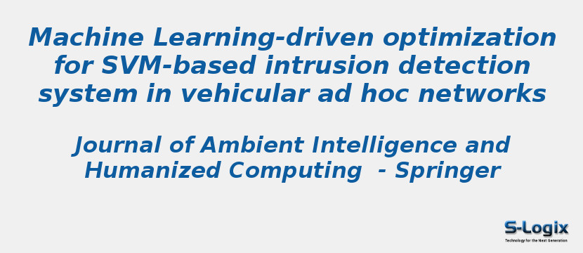 Machine Learning-driven optimization for SVM-based intrusion detection system in vehicular ad hoc networks