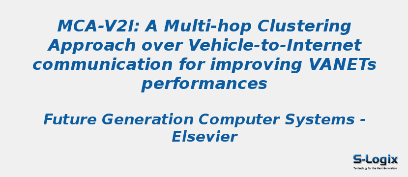 MCA-V2I: A Multi-hop Clustering Approach over Vehicle-to-Internet communication for improving VANETs performances
