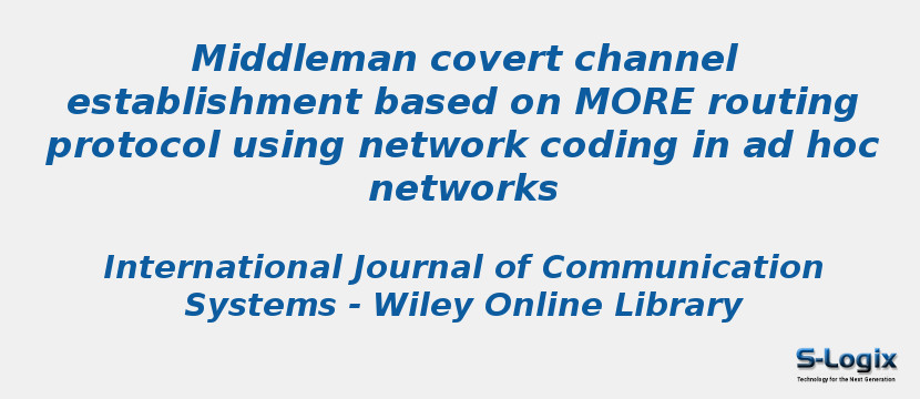 Middleman covert channel establishment based on MORE routing protocol using network coding in ad hoc networks