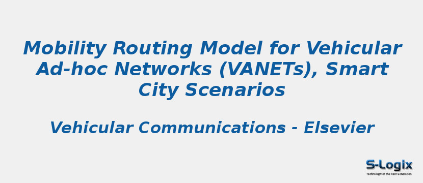 Mobility Routing Model for Vehicular Ad-hoc Networks (VANETs), Smart City Scenarios
