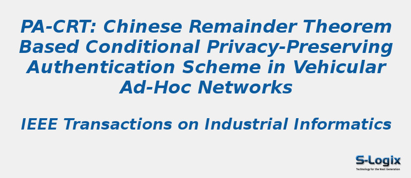 PA-CRT: Chinese Remainder Theorem Based Conditional Privacy-Preserving Authentication Scheme in Vehicular Ad-Hoc Networks