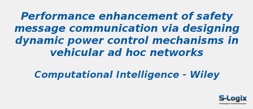 Performance enhancement of safety message communication via designing dynamic power control mechanisms in vehicular ad hoc networks