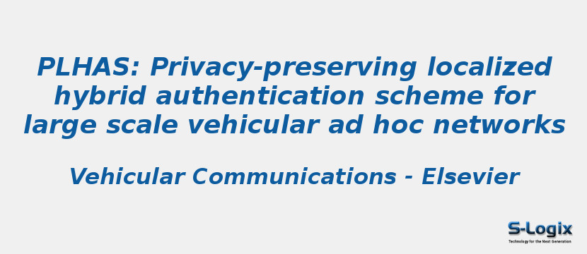 PLHAS: Privacy-preserving localized hybrid authentication scheme for large scale vehicular ad hoc networks