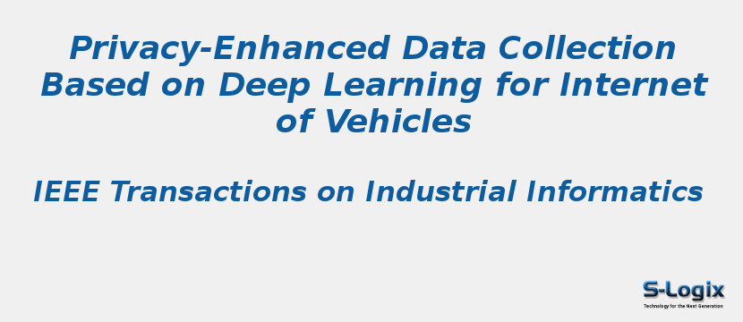 Privacy-Enhanced Data Collection Based on Deep Learning for Internet of Vehicles