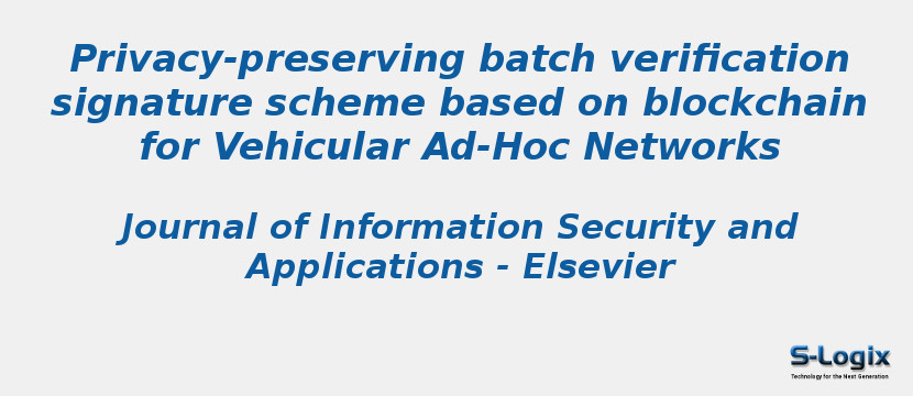 Privacy-preserving batch verification signature scheme based on blockchain for Vehicular Ad-Hoc Networks