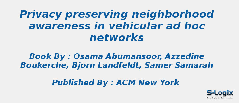 Privacy preserving neighborhood awareness in vehicular ad hoc networks