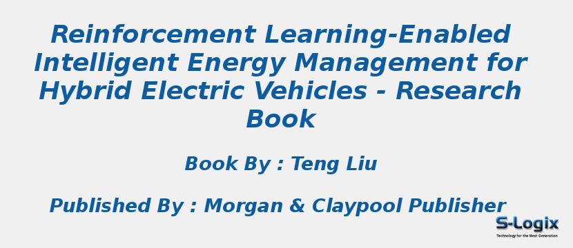 Reinforcement Learning-Enabled Intelligent Energy Management for Hybrid Electric Vehicles - Research Book