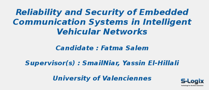 Reliability and Security of Embedded Communication Systems in Intelligent Vehicular Networks