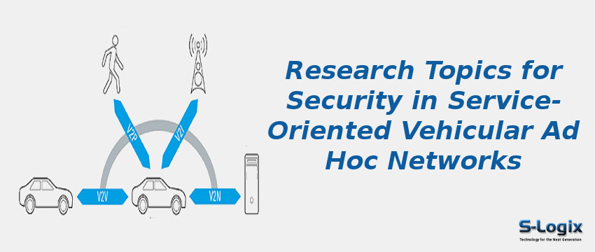 Research Topics for Security in Service-oriented Vehicular Ad Hoc Networks