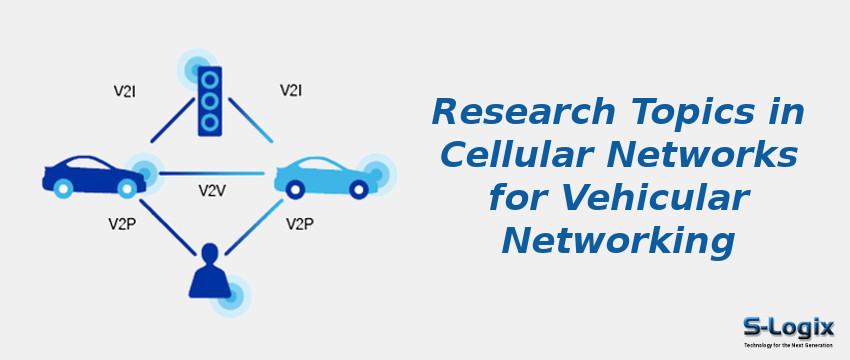 Research Topics in Cellular Networks for Vehicular Networking