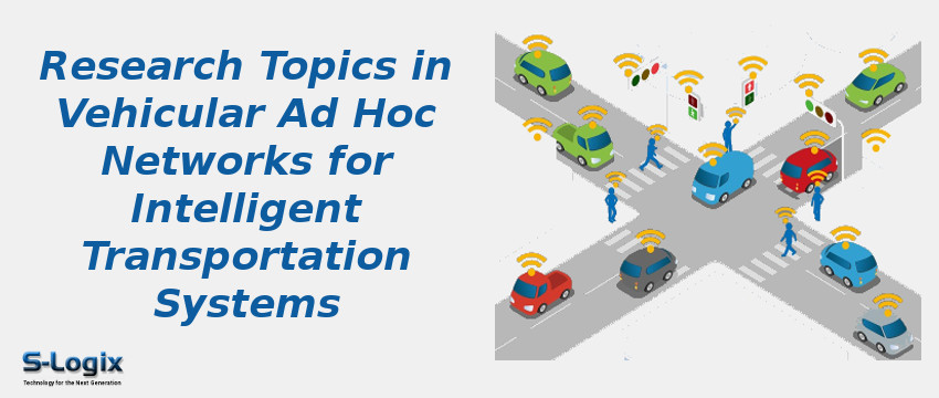 Research Topics in Vehicular Ad Hoc Networks for Intelligent Transportation Systems