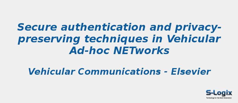 Secure authentication and privacy-preserving techniques in Vehicular Ad-hoc NETworks