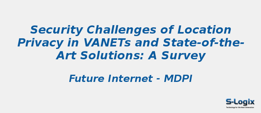 Security Challenges of Location Privacy in VANETs and State-of-the-Art Solutions: A Survey