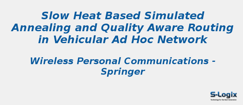 Slow Heat Based Simulated Annealing and Quality Aware Routing in Vehicular Ad Hoc Network