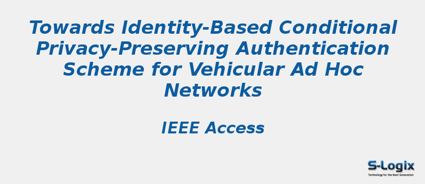 Towards Identity-Based Conditional Privacy-Preserving Authentication Scheme for Vehicular Ad Hoc Networks