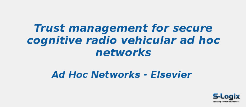 Trust management for secure cognitive radio vehicular ad hoc networks