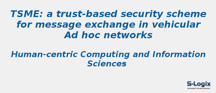 TSME: a trust-based security scheme for message exchange in vehicular Ad hoc networks
