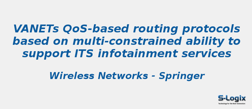 VANETs QoS-based routing protocols based on multi-constrained ability to support ITS infotainment services