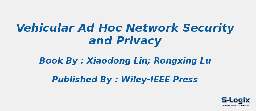 Vehicular Ad Hoc Network Security and Privacy