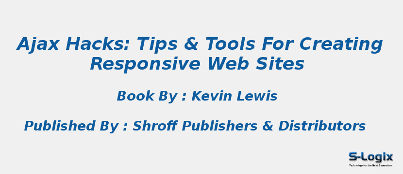 Ajax Hacks: Tips & Tools For Creating Responsive Web Sites
