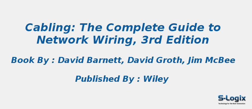 Cabling: The Complete Guide to Network Wiring, 3rd Edition