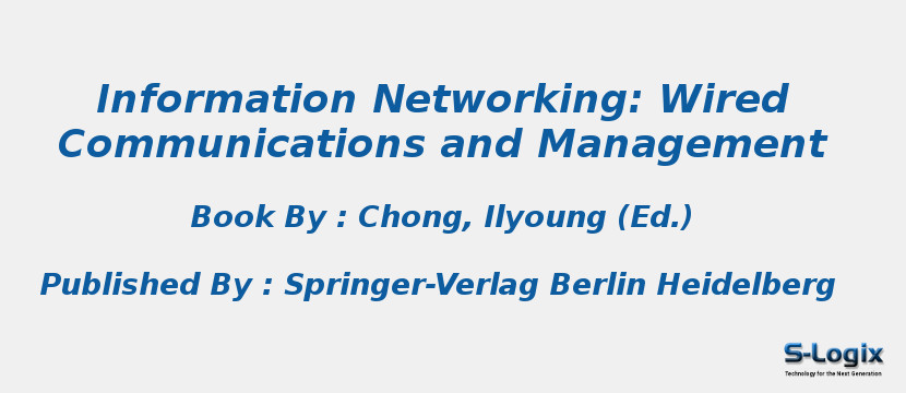 Information Networking: Wired Communications and Management