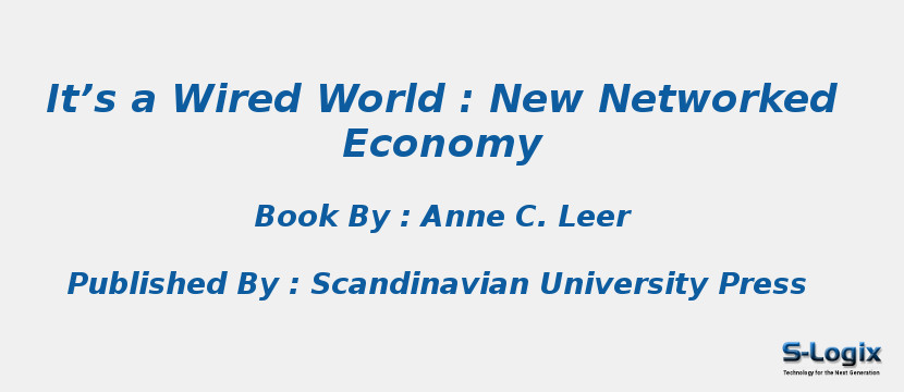 It’s a Wired World : New Networked Economy