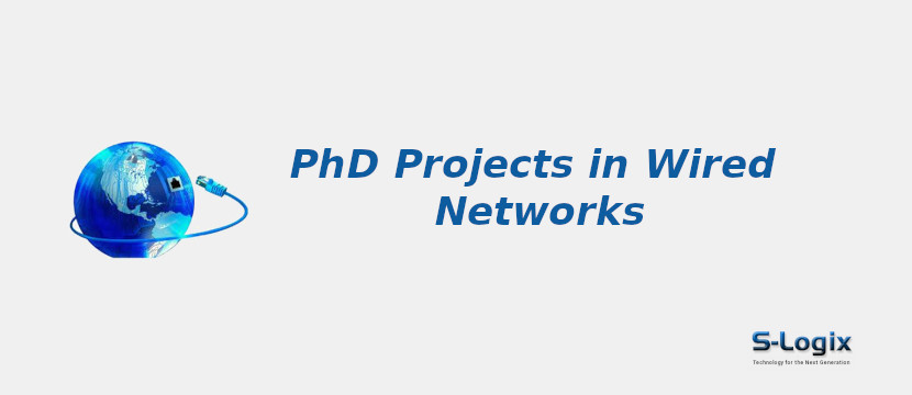 Trending PhD Project Topics in Wired Networks
