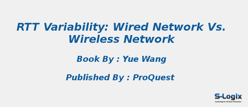 RTT Variability: Wired Network Vs. Wireless Network