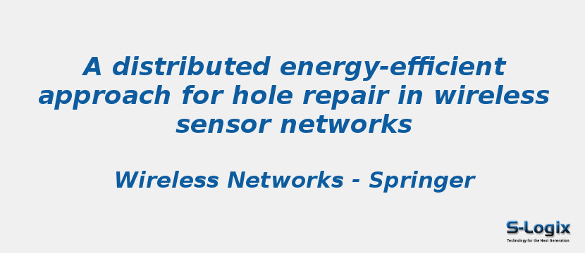 A distributed energy-efficient approach for hole repair in wireless sensor networks
