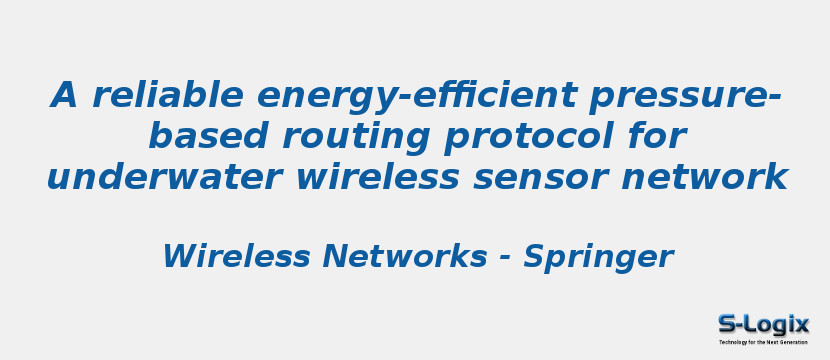 A reliable energy-efficient pressure-based routing protocol for underwater wireless sensor network