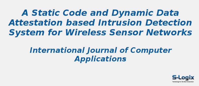 A Static Code and Dynamic Data Attestation based Intrusion Detection System for Wireless Sensor Networks