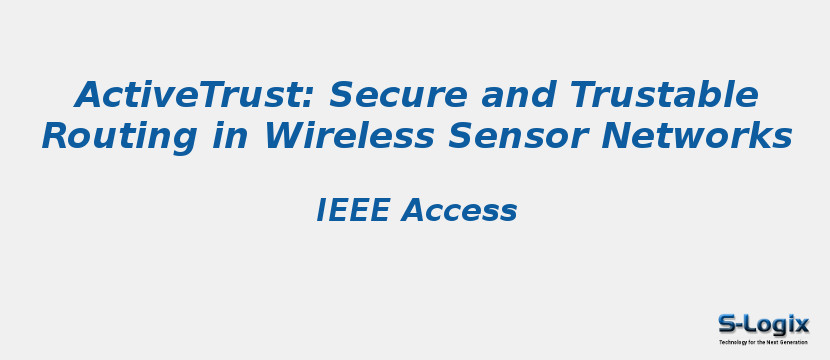 ActiveTrust: Secure and Trustable Routing in Wireless Sensor Networks