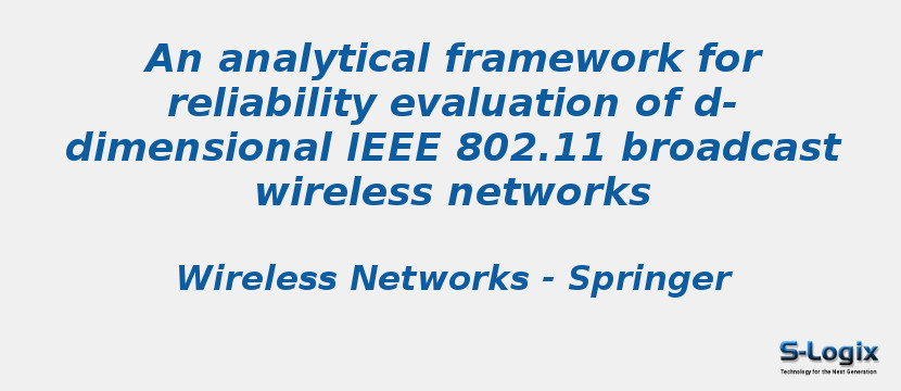 An analytical framework for reliability evaluation of d-dimensional IEEE 802.11 broadcast wireless networks