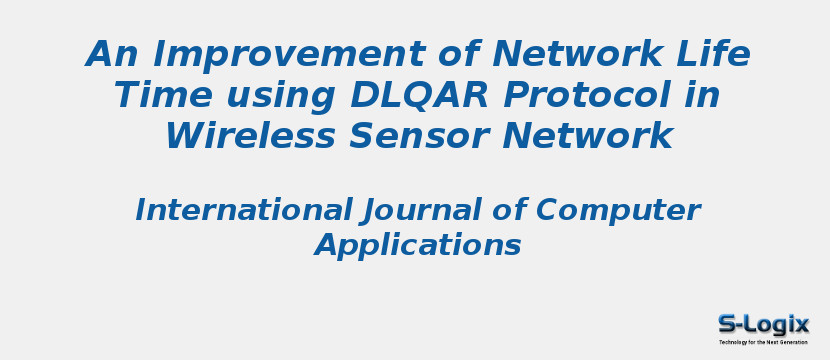 An Improvement of Network Life Time using DLQAR Protocol in Wireless Sensor Network