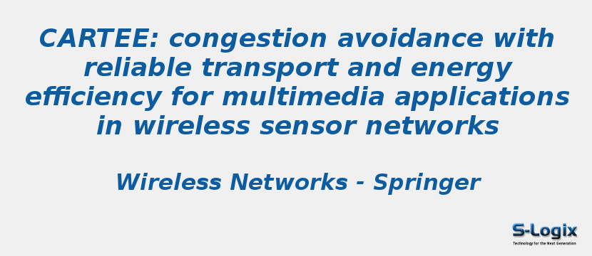 CARTEE: congestion avoidance with reliable transport and energy efficiency for multimedia applications in wireless sensor networks