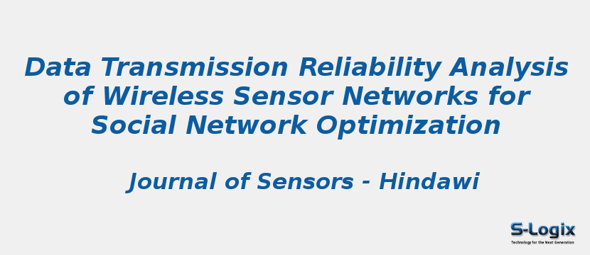 Data Transmission Reliability Analysis of Wireless Sensor Networks for Social Network Optimization