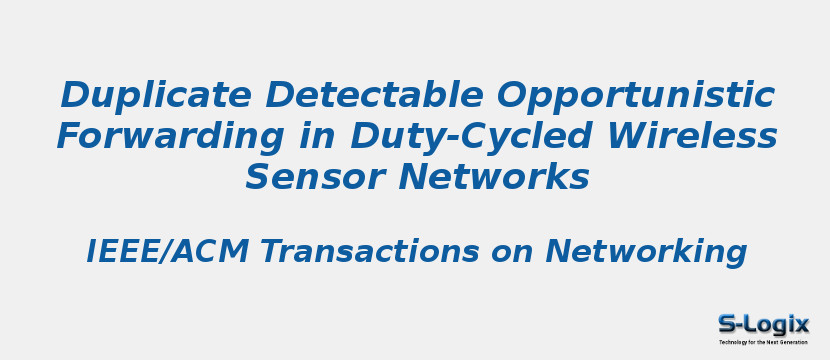 Duplicate Detectable Opportunistic Forwarding in Duty-Cycled Wireless Sensor Networks