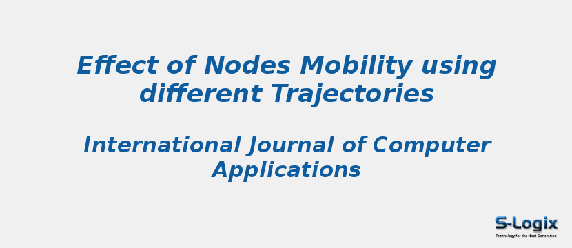 Effect of Nodes Mobility using different Trajectories