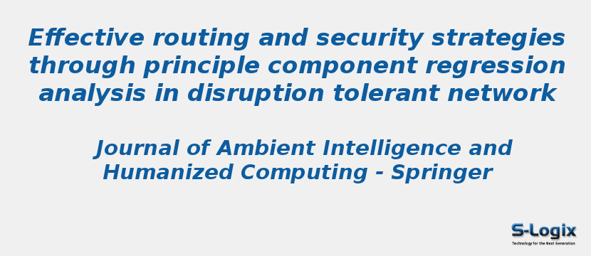 Effective routing and security strategies through principle component regression analysis in disruption tolerant network