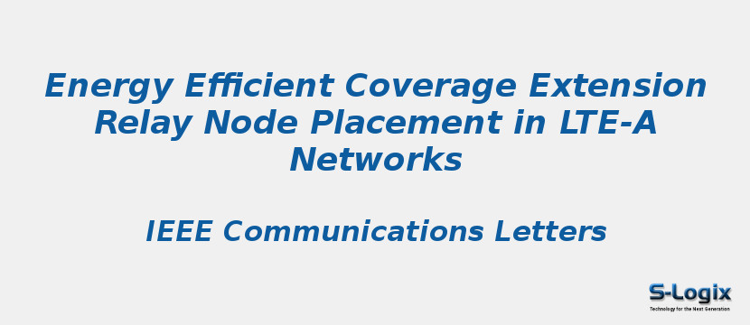 Energy Efficient Coverage Extension Relay Node Placement in LTE-A Networks