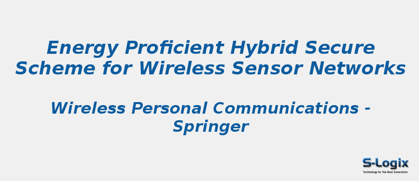 Energy Proficient Hybrid Secure Scheme for Wireless Sensor Networks