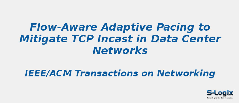 Flow-Aware Adaptive Pacing to Mitigate TCP Incast in Data Center Networks