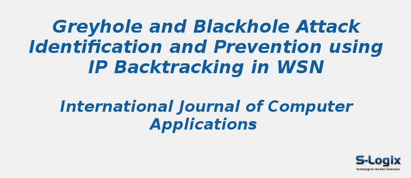 Greyhole and Blackhole Attack Identification and Prevention using IP Backtracking in WSN