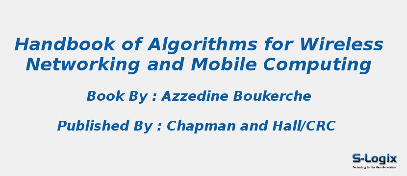 Handbook of Algorithms for Wireless Networking and Mobile Computing