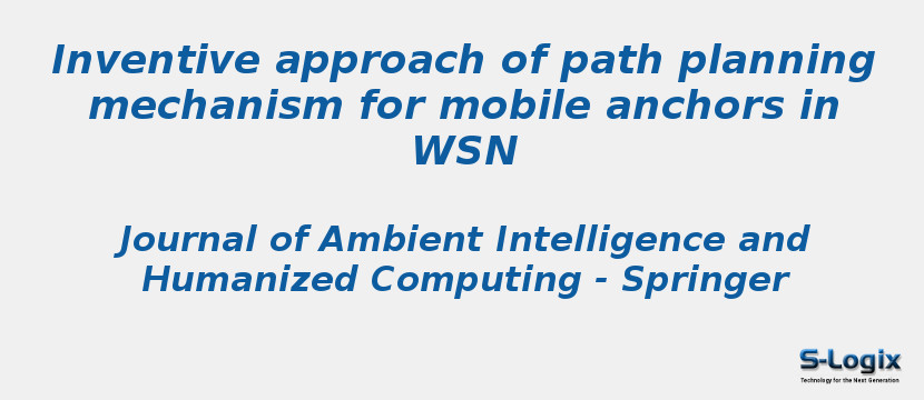 Inventive approach of path planning mechanism for mobile anchors in WSN